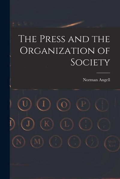 The Press and the Organization of Society