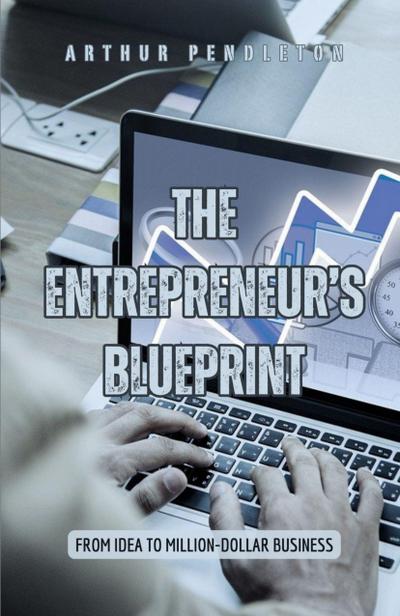 The Entrepreneur’s Blueprint