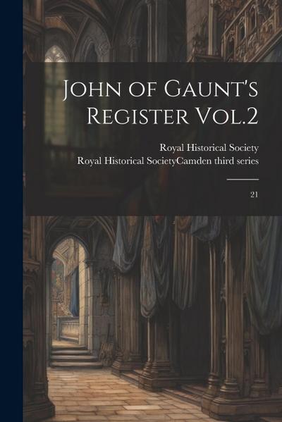 John of Gaunt’s Register Vol.2: 21