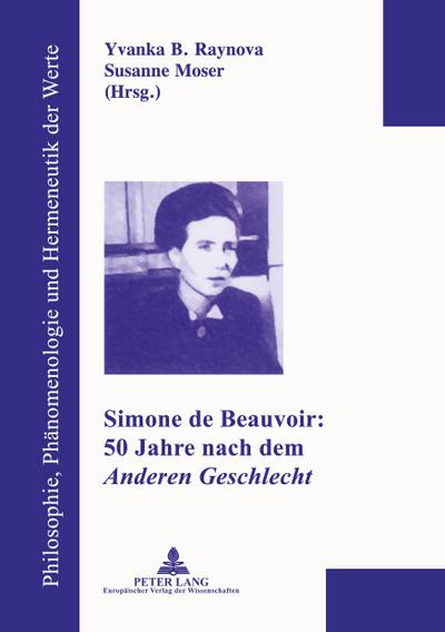 Simone de Beauvoir: 50 Jahre nach dem ’Anderen Geschlecht’