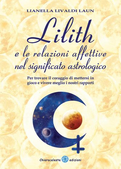 Livaldi Laun, L: Lilith e le relazioni affettive nel signifi