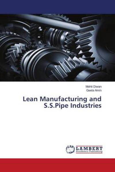 Lean Manufacturing and S.S.Pipe Industries