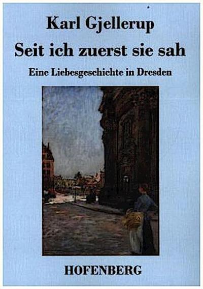 Seit ich zuerst sie sah