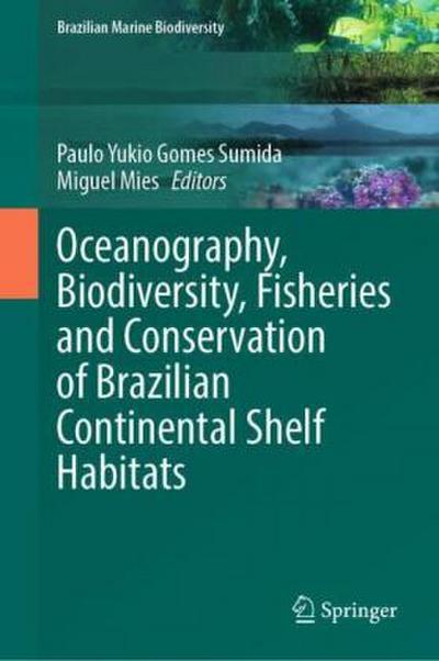 Oceanography, Biodiversity, Fisheries and Conservation of Brazilian Continental Shelf Habitats