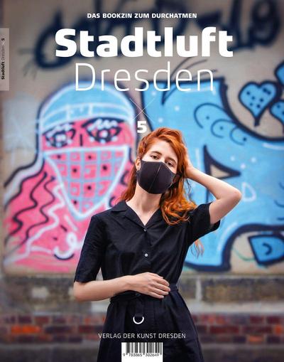 Stadtluft Dresden. Bd.5