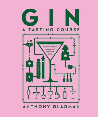 Gin: A Tasting Course 