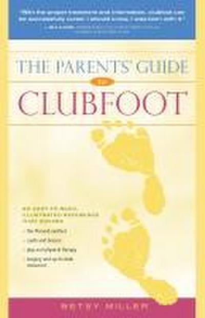 The Parents’ Guide to Clubfoot