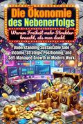 Die Ökonomie des Nebenerfolgs: Warum Freiheit mehr Struktur braucht, als man denkt