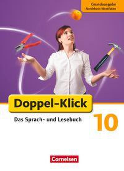 Doppel-Klick - Das Sprach- und Lesebuch - Grundausgabe Nordrhein-Westfalen - 10. Schuljahr