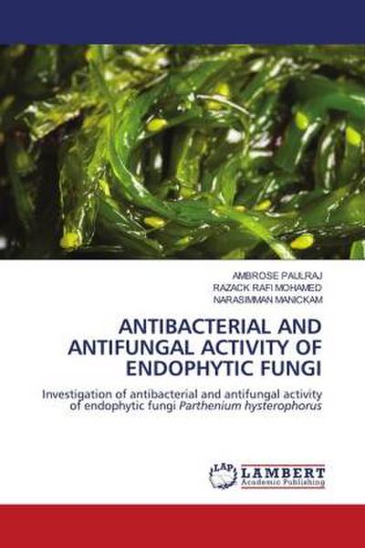 ANTIBACTERIAL AND ANTIFUNGAL ACTIVITY OF ENDOPHYTIC FUNGI