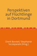 Perspektiven auf Flüchtlinge in Dortmund