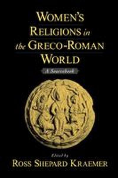 Women’s Religions in the Greco-Roman World