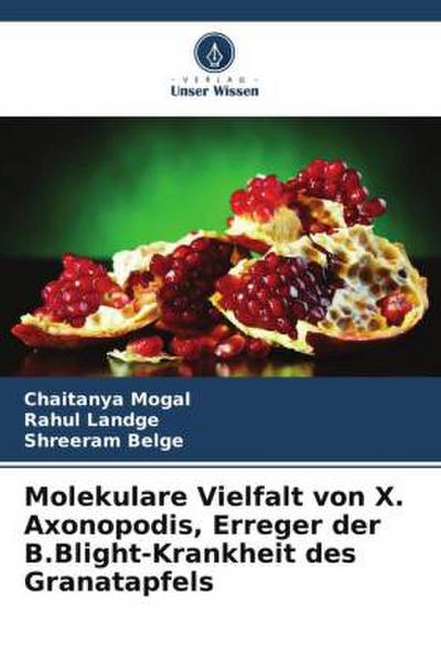 Molekulare Vielfalt von X. Axonopodis, Erreger der B.Blight-Krankheit des Granatapfels