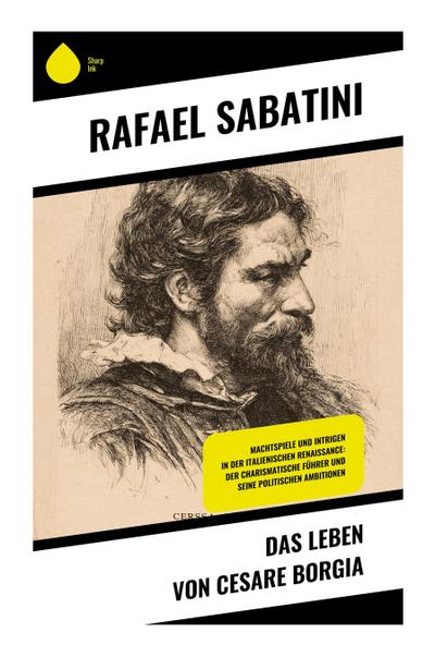 Das Leben von Cesare Borgia