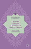 The Gold Standard Anchored in Islamic Finance