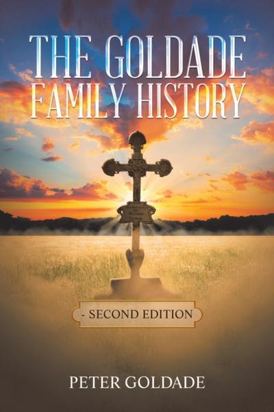The Goldade Family History