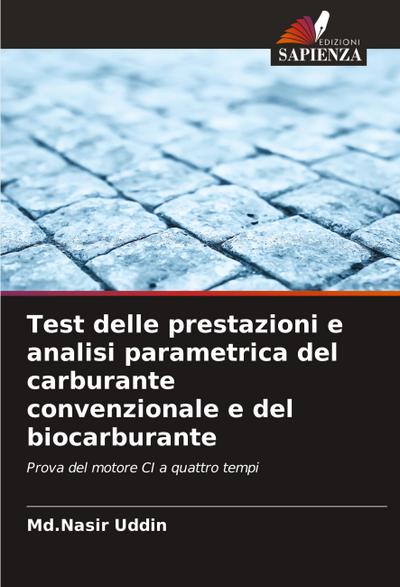 Test delle prestazioni e analisi parametrica del carburante convenzionale e del biocarburante