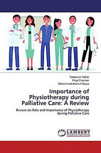 Importance of Physiotherapy during Palliative Care: A Review