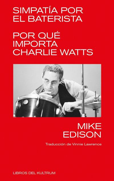 Simpatía por el baterista : por qué importa Charlie Watts