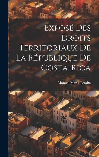 Exposé Des Droits Territoriaux De La République De Costa-Rica