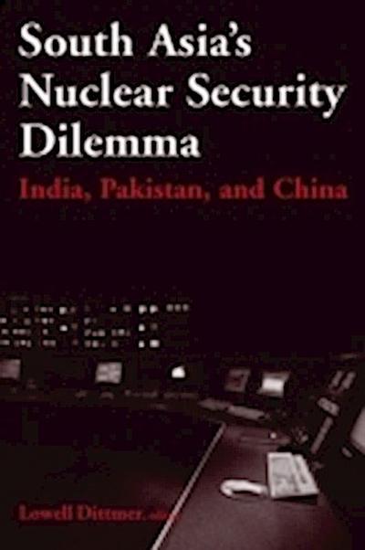 South Asia’s Nuclear Security Dilemma: India, Pakistan, and China