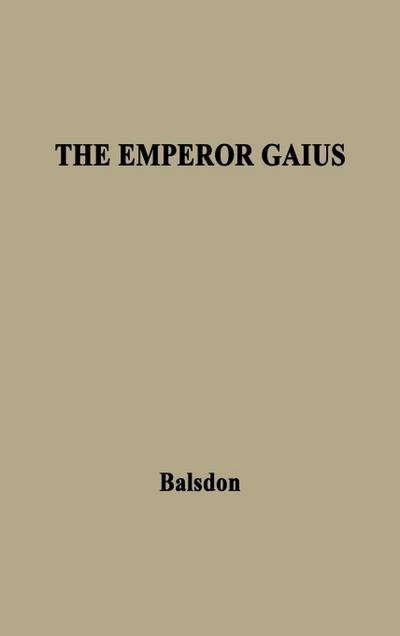 The Emperor Gaius (Caligula).