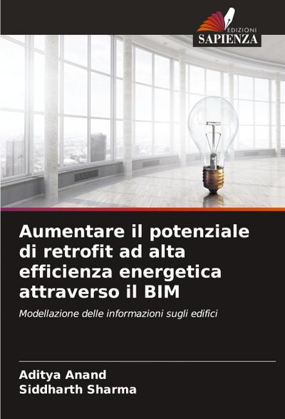 Aumentare il potenziale di retrofit ad alta efficienza energetica attraverso il BIM