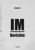 Heinrichs IM-Berichte - Erinnerungen an das DDR