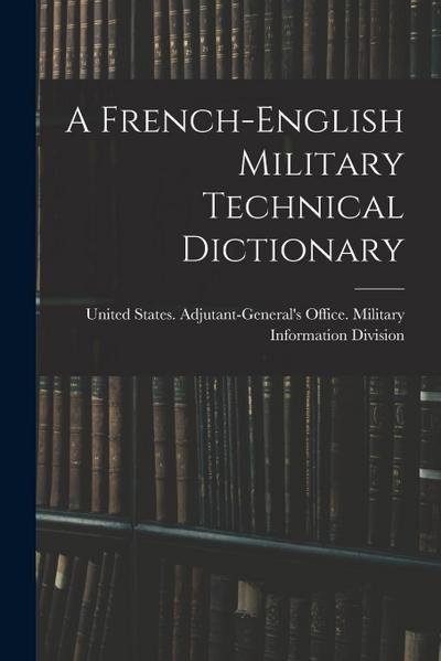 A French-English Military Technical Dictionary