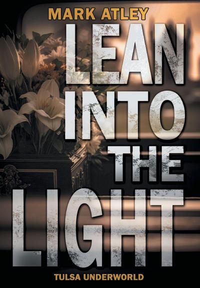 Lean into the Light