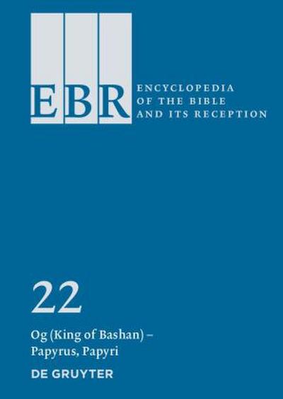 Encyclopedia of the Bible and Its Reception (EBR) Og (King of Bashan) - Papyrus, Papyri