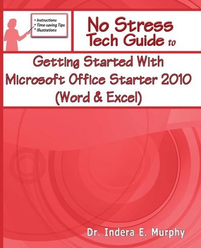 Getting Started with Microsoft Office Starter 2010 (Word & Excel) - Indera Murphy