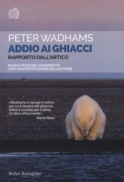 Addio ai ghiacci. Rapporto dall’Artico