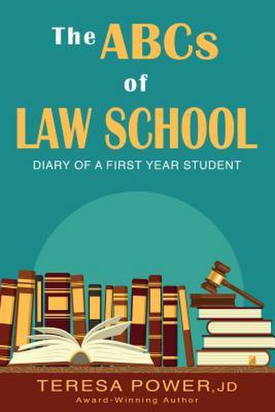 The ABCs of Law School: Diary of a First-Year Student