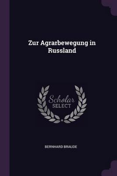 Zur Agrarbewegung in Russland