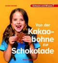 Von der Kakaobohne zur Schokolade