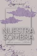 Nuestra Sombra - Hinter unseren Schatten