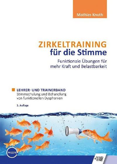 Zirkeltraining für die Stimme - Funktionale Übungen für mehr Kraft und Belastbarkeit 