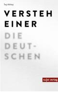 Versteh einer die Deutschen