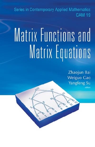 MATRIX FUNCTIONS AND MATRIX EQUATIONS