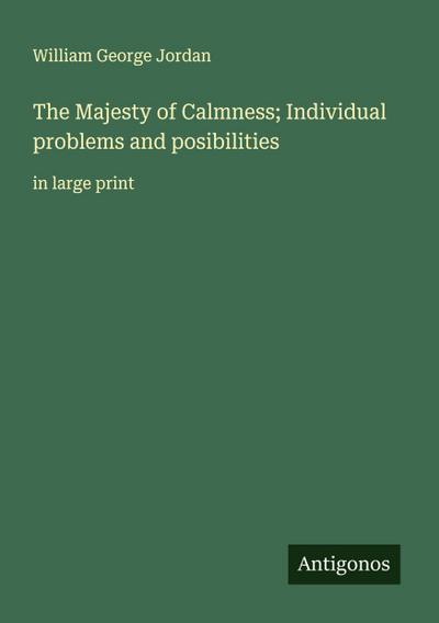 The Majesty of Calmness; Individual problems and posibilities