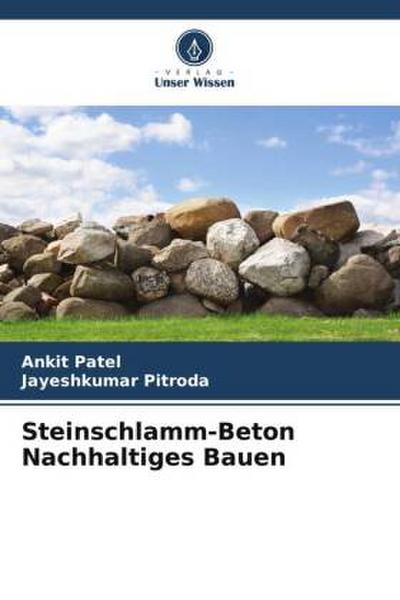 Steinschlamm-Beton Nachhaltiges Bauen