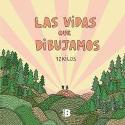 Las Vidas Que Dibujamos / The Lives We Draw