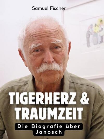 Tigerherz & Traumzeit