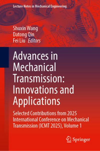 Advances in Mechanical Transmission: Innovations and Applications