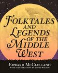 Folktales and Legends of the Middle West