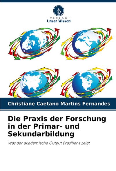 Die Praxis der Forschung in der Primar- und Sekundarbildung