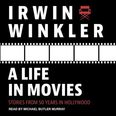 A Life in Movies Lib/E: Stories from 50 Years in Hollywood