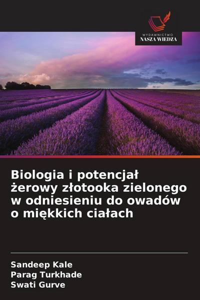 Biologia i potencja¿ ¿erowy z¿otooka zielonego w odniesieniu do owadów o mi¿kkich cia¿ach