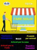 Fare Soldi Vendendo Le Cose Giuste Volume 2